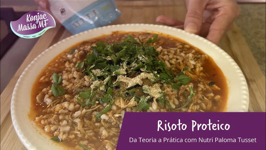 Da teoria a Prática - Konjac Massa MF: Risoto Proteico!