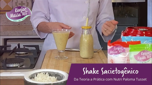 Da teoria a Prática - Konjac Massa MF: Shake Sacietogênico!